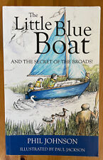 The Little Blue Boat Secret of the Broads - ASSINADO 1ª EDIÇÃO Phil Johnson 2013 comprar usado  Enviando para Brazil