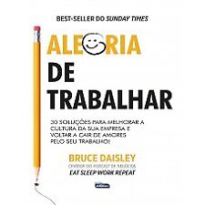 ALEGRIA DE TRABALHO Bruce Daisley em português comprar usado  Brasil 