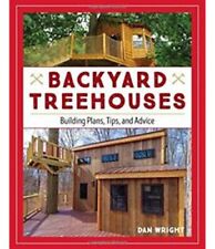 Backyard Treehouses: Building Plans, Tips, and Advice de Wright, Dan (Libro de bolsillo) segunda mano  Embacar hacia Spain