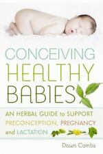 Conceiving healthy babies for sale  Fort Wayne