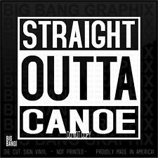 Straight outta canoe for sale  Oregon