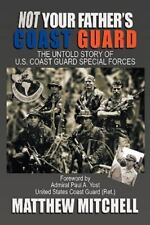 Not Your Father's Coast Guard: The Untold Story of U.S. Coast Guard Special Forc comprar usado  Enviando para Brazil