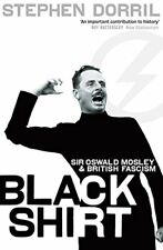 Used, Blackshirt: Sir Oswald Mosley and British Fascism by Dorril, Stephen Paperback for sale  UK
