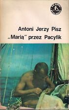 Antoni Jerzy Pisz "MARIĄ" PRZEZ PACYFIK, używany na sprzedaż  PL