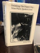 Drinking the Dipper Dry: Nine Plain-Spoken Lives / Metz / Oral Hist/ 1º Assinado comprar usado  Enviando para Brazil