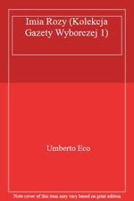 Używany, Imia Rozy (Kolekcja Gazety Wyborczej 1) By Umberto Eco na sprzedaż  Wysyłka do Poland