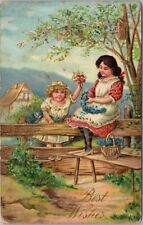 1910 Embossed Greetings Postcard "Best Wishes" Girls on Wooden Fence / Flowers for sale  Shipping to South Africa