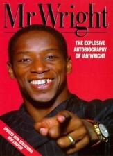 Mr Wright: The Explosive Autobiography of Ian Wright By Ian Wri .9780002187275 for sale  UK