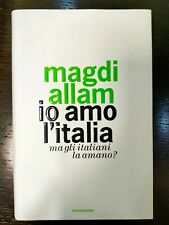 Libro "Io amo l'Italia, ma gli italiani la amano?" di Magdi Allam , usato usato  L Aquila