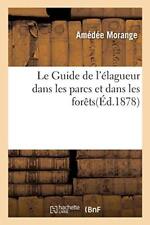 Guide elagueur parcs d'occasion  Expédié en Belgium