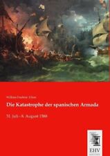 Katastrophe spanischen armada gebraucht kaufen  Osnabrück