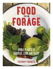 Food You Can Forage: Edible Plants to Harvest, Cook a... by Francis-Baker, Tiffa comprar usado  Enviando para Brazil