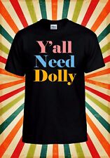 Need dolly shirt for sale  HARLOW