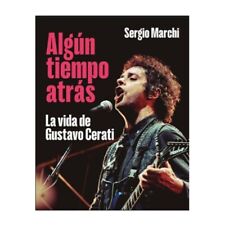 Libro Algun tiempo atras - La Vida de Gustavo Cerati de Sergio Marchi segunda mano  Argentina 