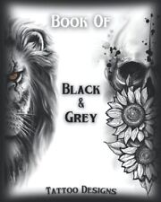 Book Of Black&Grey Tattoo Designs: Inspirational and Modern Artworks segunda mano  Embacar hacia Mexico