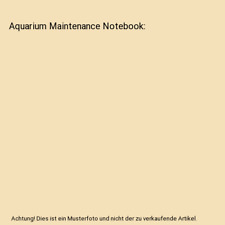 Aquarium maintenance notebook gebraucht kaufen  Trebbin