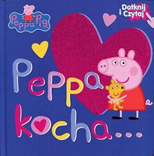 Swinka Peppa Dotknij i czytaj Peppa kocha... (ŚWINKA PEPPA) By p na sprzedaż  Wysyłka do Poland