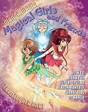 Manga Mania Magical Girls and Friends: How to Draw the Super-Popular Action... segunda mano  Embacar hacia Mexico