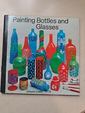 Painting bottles glasses... for sale  POOLE