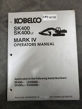 Kobelco SK400 SK400LC Mark Iv Hydraulic Excavator Factory Operators Manual for sale  Womelsdorf