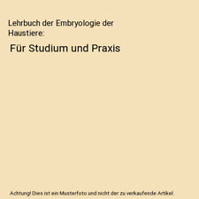 Lehrbuch embryologie haustiere gebraucht kaufen  Trebbin