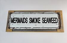 Mermaids smoke seaweed for sale  Heathsville