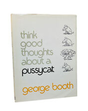 THINK GOOD THOUGHTS ABOUT A PUSSYCAT GEORGE BOOTH 1975 1a edición 5a edición PTG HC DJ en muy buen estado++ segunda mano  Embacar hacia Argentina