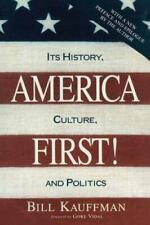 ¡America First!: su historia, cultura y política por Kauffman, Bill segunda mano  Embacar hacia Argentina