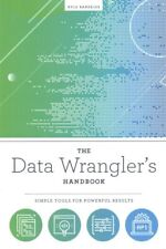 Data Wrangler's Handbook: Simple Tools for Powerful Results, libro de bolsillo de Ba... segunda mano  Embacar hacia Argentina