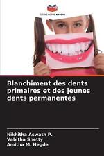 Blanchiment dents primaires d'occasion  Expédié en Belgium