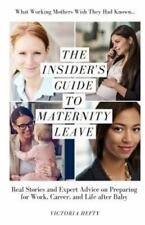 The Insider's Guide to Maternity Leave: Real St- brochura, 9781544296616, pesado, usado comprar usado  Enviando para Brazil