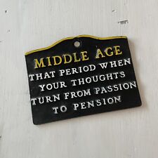 Vintage Retro Aluminum Metal Sign Middle Age Passion to Pension Wall Art Plaque for sale  Shipping to South Africa