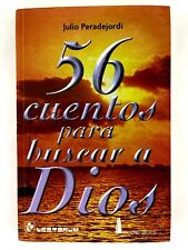 56 Cuentos para buscar a Dios por Julio Peradejordi - Ed. Obelisco - Espanhol C59 comprar usado  Enviando para Brazil