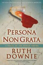 Persona Non Grata: A Novel of the Roman Empire por Downie, Ruth comprar usado  Enviando para Brazil