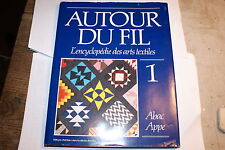 Autour du fil (1). L'encyclopédie des arts textiles d'occasion  Vailly-sur-Sauldre