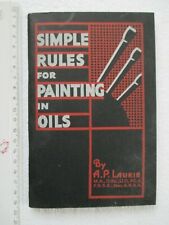 Vintage - Simple Rules For Painting In Oils - A.P. Laurie - 2nd Edition - Used  segunda mano  Embacar hacia Mexico