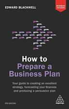 How to Prepare a Business Plan: Your Guide to Creating an Excellent Strategy, Fo for sale  Shipping to South Africa