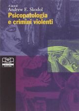 Psicopatologia crimini violent usato  Italia