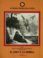 IL CIBO E LA BIBBIA  AA.VV. ACCADEMIA ITALIANA DELLA CUCINA 1992 usato  Italia
