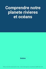 Comprendre planete rivieres d'occasion  France