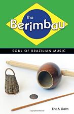 THE BERIMBAU: SOUL OF BRAZILIAN MUSIC Por Eric A. Galm *Excelente Estado* comprar usado  Enviando para Brazil