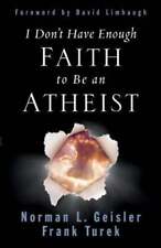 I Don't Have Enough Faith to Be an Atheist por Dr. Geisler, Norman L: Usado, usado segunda mano  Embacar hacia Argentina