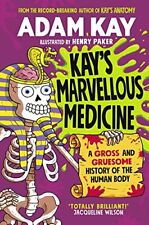 Kay's Marvellous Medicine: A Gross and Gruesome History of the H... by Kay, Adam, usado segunda mano  Embacar hacia Argentina