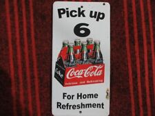 VINTAGE COCA COLA DRINK PICK UP 6 PORCELAIN ENAMEL SODA SIGN 10" x 5" for sale  Shipping to South Africa