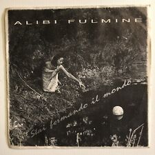 Alibi Fulmine ‎– Stai Fermando Il Mondo / Sweetie Baby 45 Giri 7” Vinile 1988, usato usato  Trapani