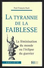 Tyrannie faiblesse féminisati d'occasion  France