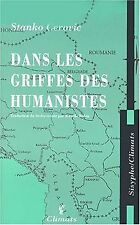 Używany, Dans les griffes des humanistes von Cerovic, Stanko | Buch | Zustand sehr gut na sprzedaż  Wysyłka do Poland