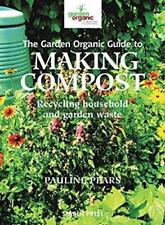 The Garden Organic Guide to Making Compost: Recycling Household and Garden Waste segunda mano  Embacar hacia Mexico