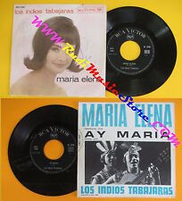 LP 45 7''LOS INDIOS TABAJARAS Maria elena Ay maria italy RCA VICTOR no cd mc*dvd usato  Ferrara
