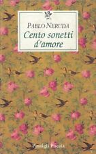 Neruda pablo..cento sonetti usato  Italia